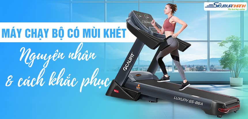 Máy chạy bộ có mùi khét: Nguyên nhân và cách khắc phục